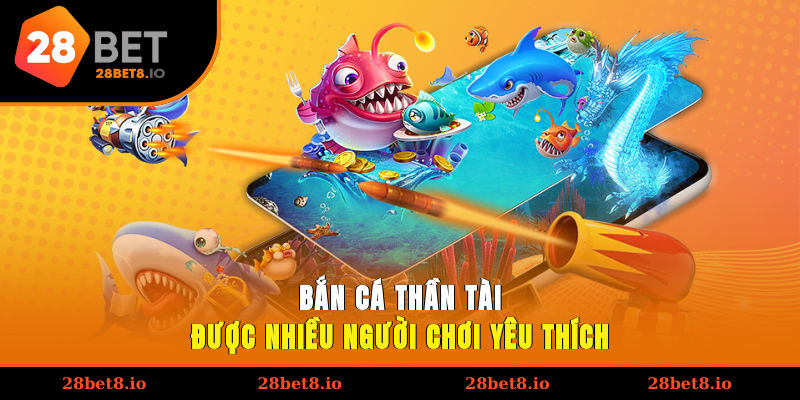 Bắn cá Thần Tài được nhiều người chơi yêu thích