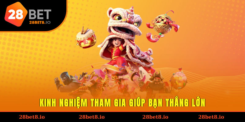 Kinh nghiệm tham gia giúp bạn thắng lớn
